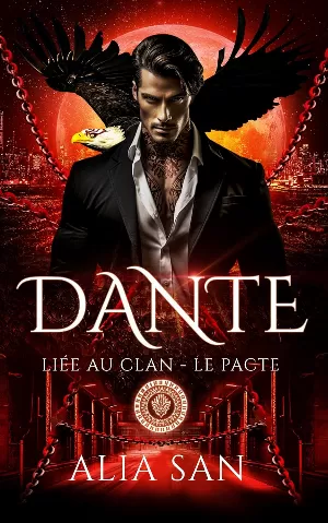 Alia San - Liée au clan - Le Pacte, Tome 3 : Dante